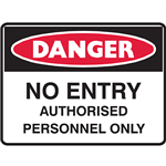 BRADY DANGER SIGN NO ENTRY AUTHORISED PERSONNEL ONLY 450 X 300MM POLYPROPYLENE